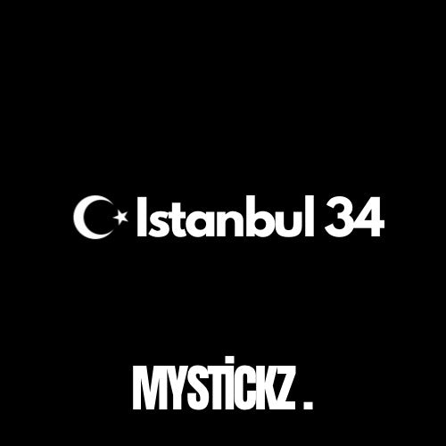 İstanbul 34 - MYSTICKZ