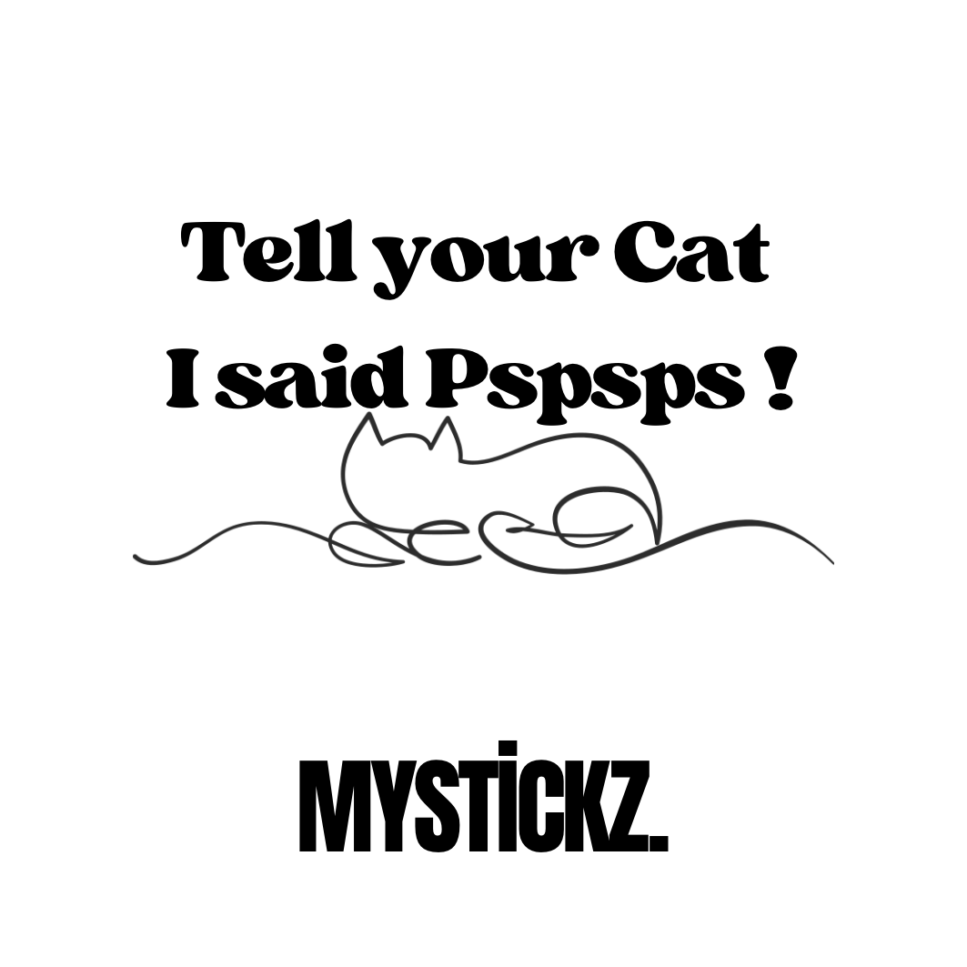 Tell your Cat - MYSTİCKZ