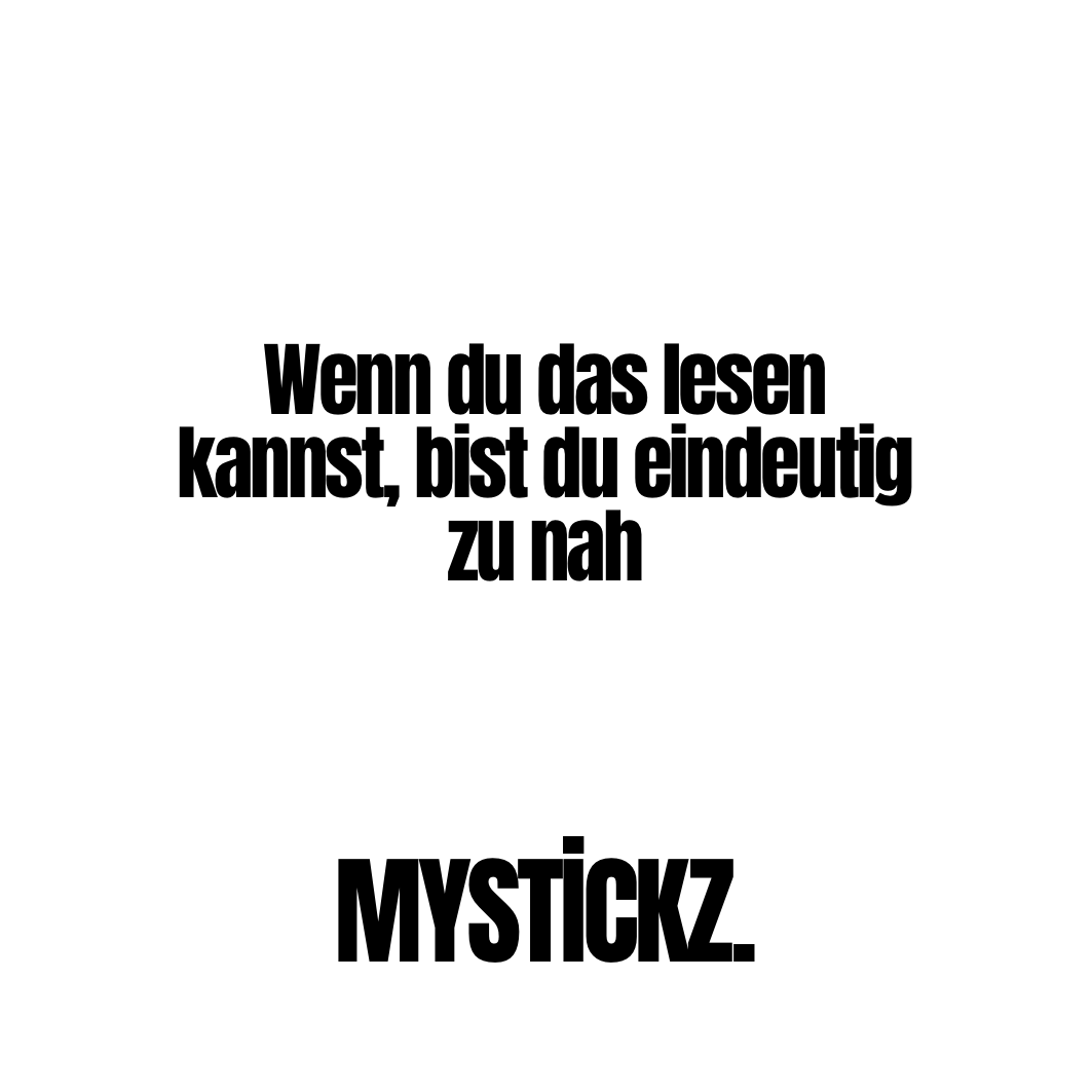 Wenn du das lesen kannst - MYSTİCKZ