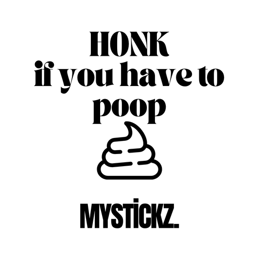 Honk if - MYSTİCKZ