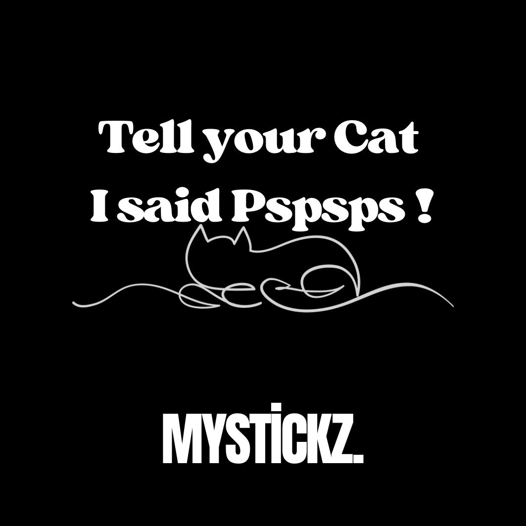 Tell your Cat - MYSTİCKZ