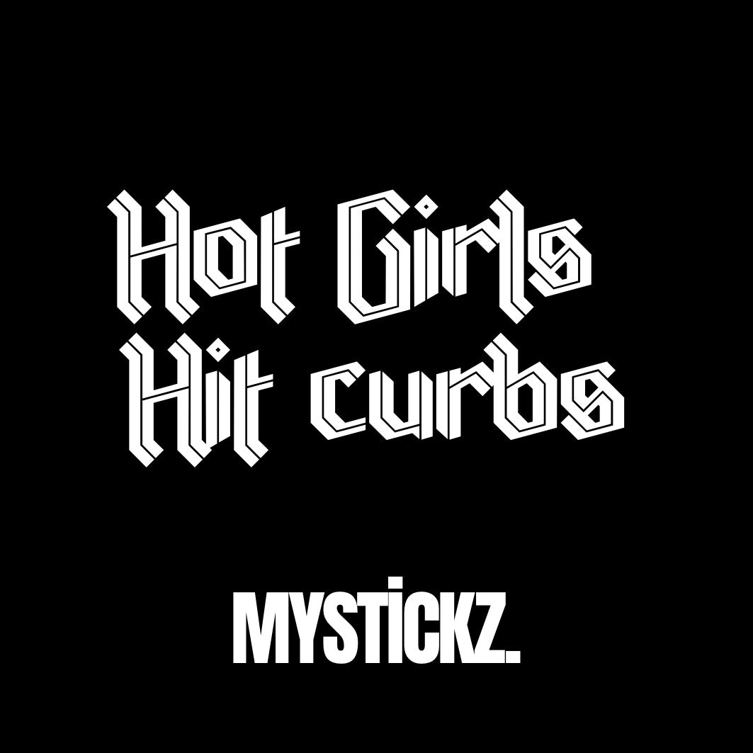 Hot Girls Hit Curbs - MYSTİCKZ