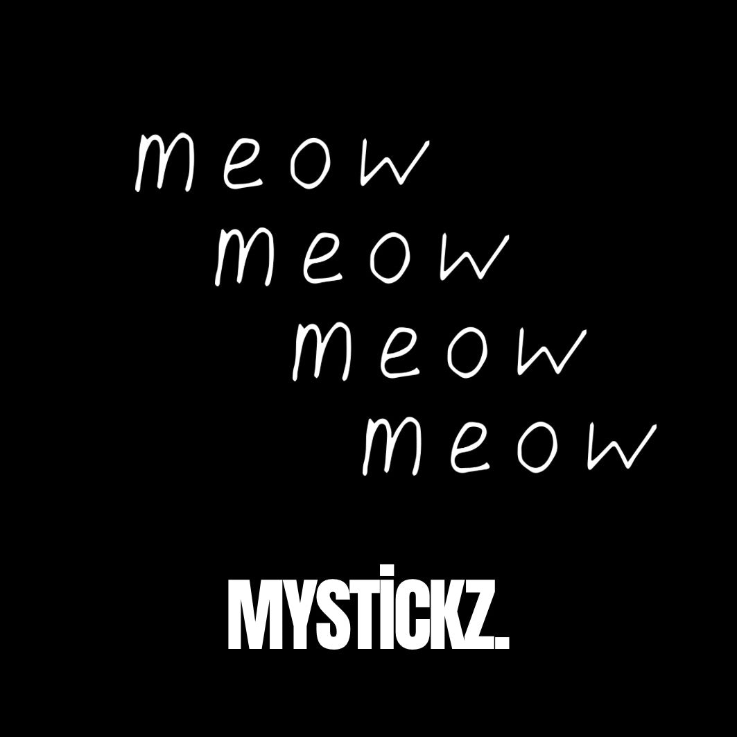 Meow - MYSTİCKZ