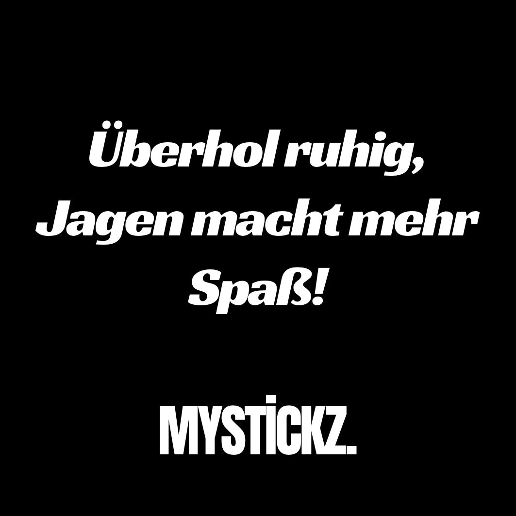 Überhol ruhig - MYSTİCKZ