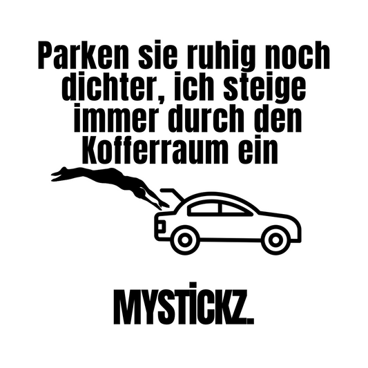 Parken Sie ruhig noch dichter - MYSTİCKZ