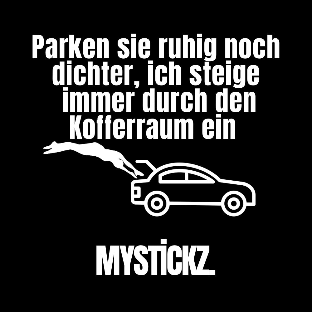 Parken Sie ruhig noch dichter - MYSTİCKZ